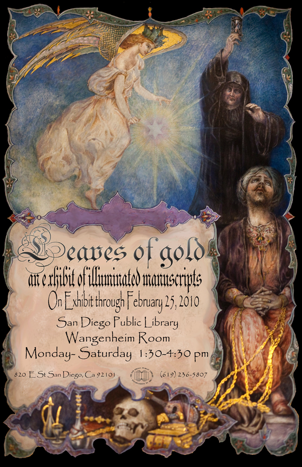 Leaves of Gold, an exhibit of illuminated manuscripts, August 10 ? December 10, 2009, San Diego Public Library, Wangenheim Room, Monday ? Saturday, 1:30 ? 4:30 p.m.