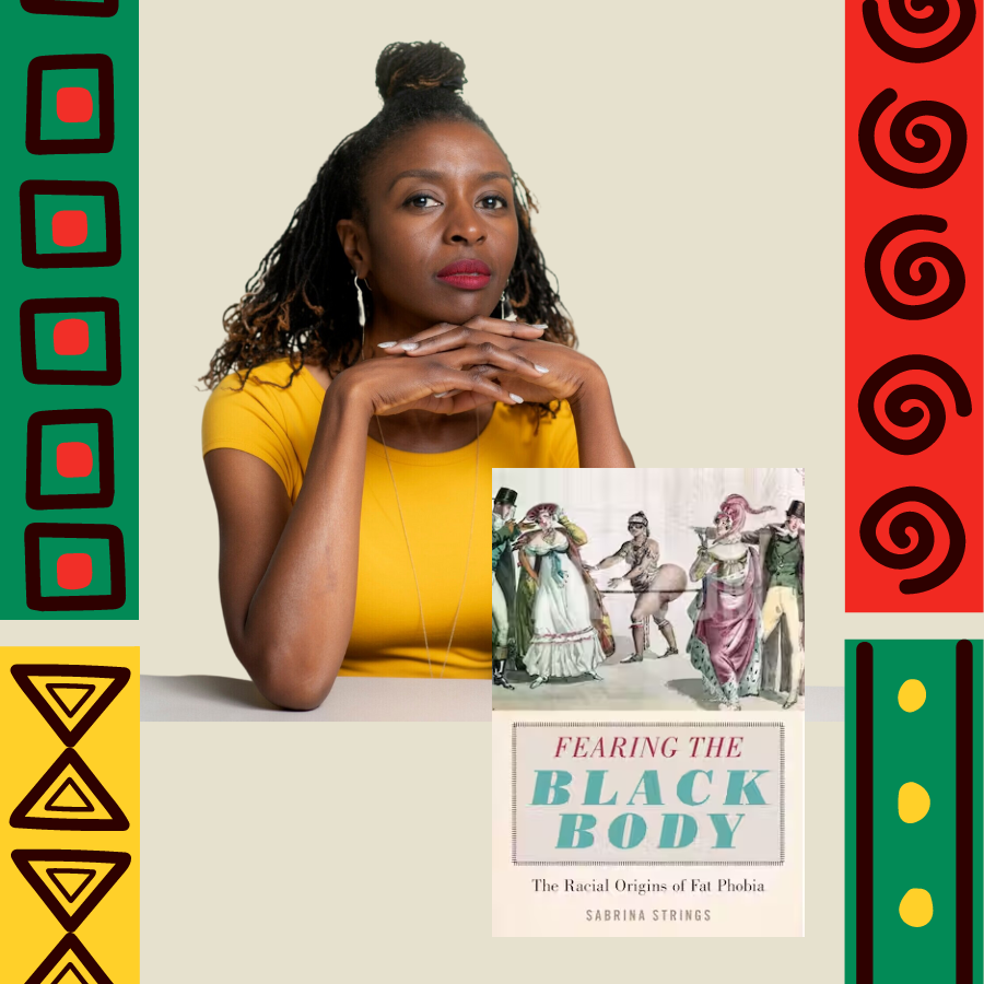 Sabrina Strings, a black author, gazes at the viewer. A picture of her book ”Fearing the Black Body” is located in the lefthand corner.