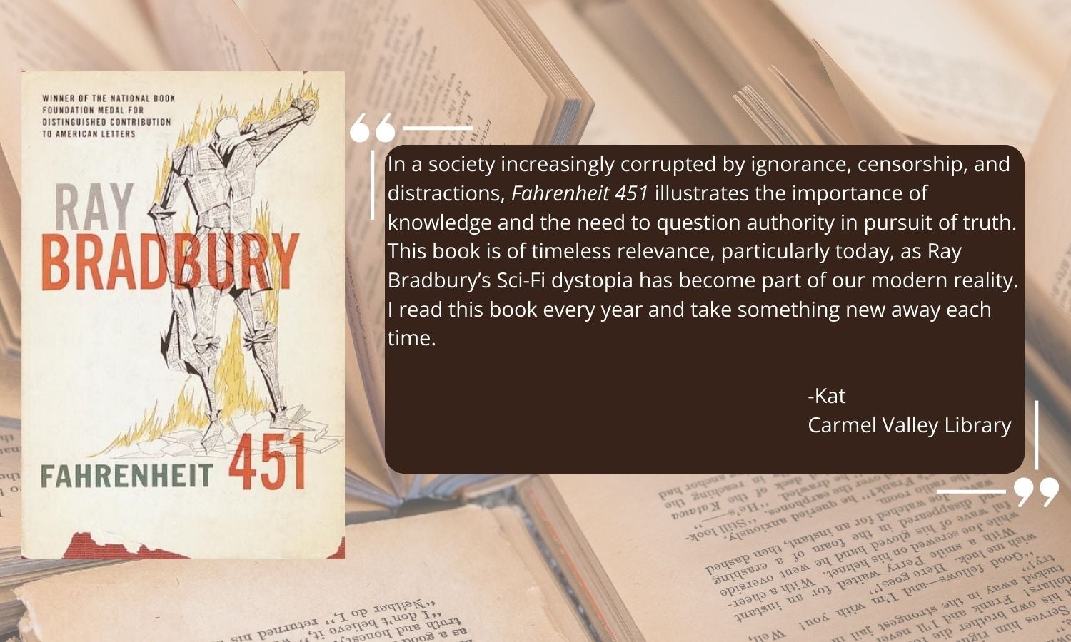 Farenheit 451 by Ray Bradbury with staff testimonial