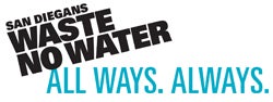 San Diegans Waste No Water, All Ways. Always.