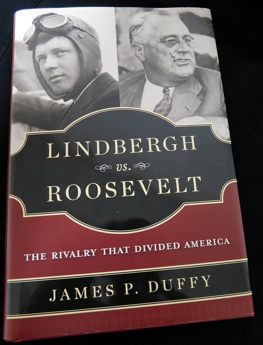 Lindbergh Vs Roosevelt The Rivalry That Divided America By James P Duffy City Of San Diego Official Website