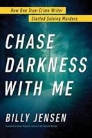 Chase Darkness With Me by Billy Jensen