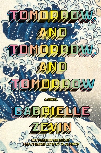 Tomorrow, and Tomorrow, and Tomorrow Book Cover