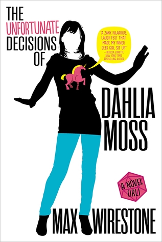 The Unfortunate Decisions of Dahlia Moss - Max Wirestone