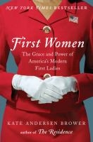 First Women by Kate Andersen Brower