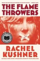 The Flamethrowers - Rachel Kushner