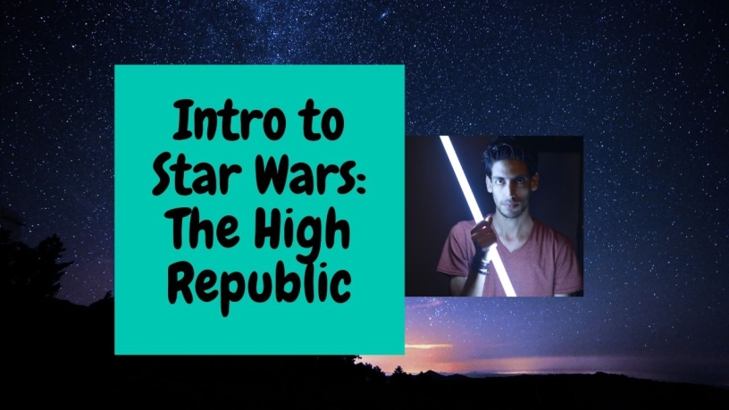 Introduction to Star Wars: High Republic graphic