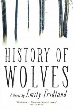 History of Wolves by Emily Fridlund