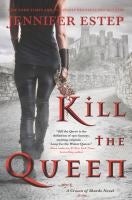 Kill the Queen by Jennifer Estep