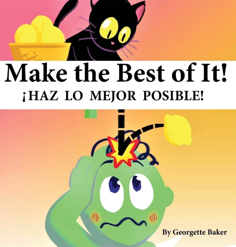 Make the Best of It - Haz lo Mejor Posible by Georgette Baker