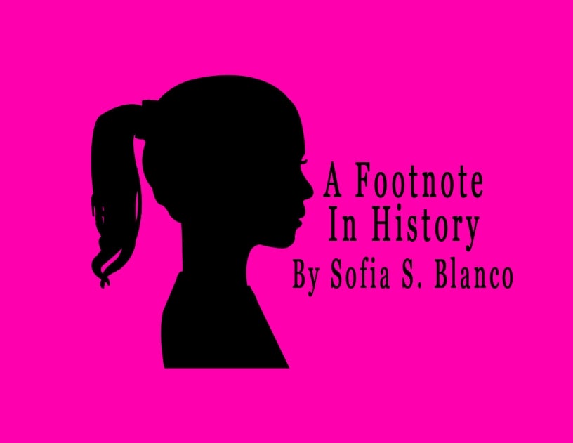 A Footnote in History by Sofia Blanco