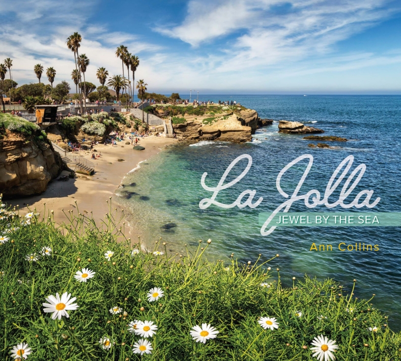 La Jolla: Jewel by the Sea by Ann Collins
