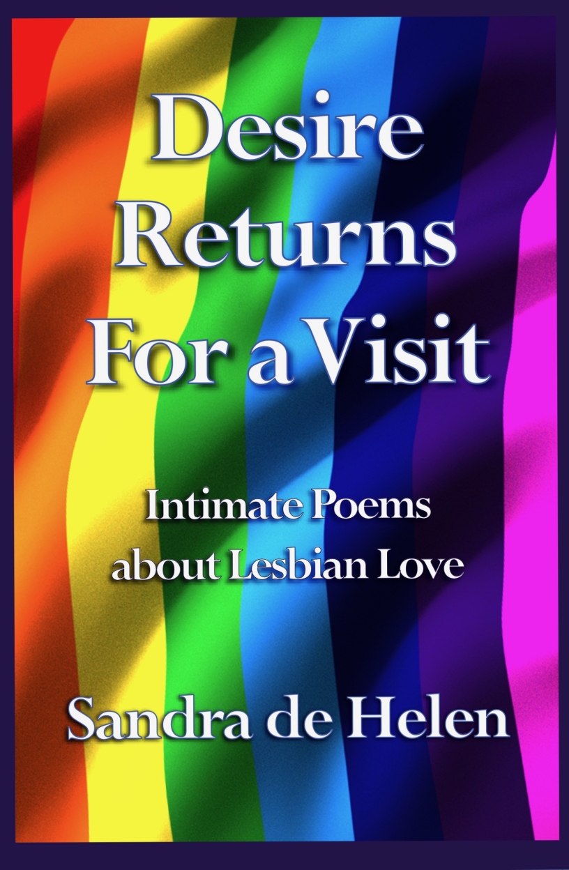 Desire Returns for a Visit by Sandra de Helen