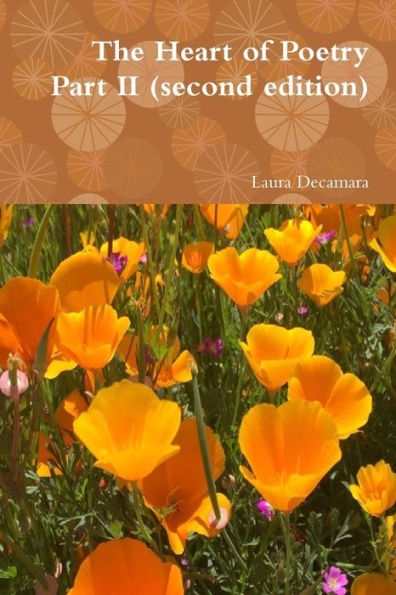 The Heart of Poetry Part II (second edition) by Laura Decamara
