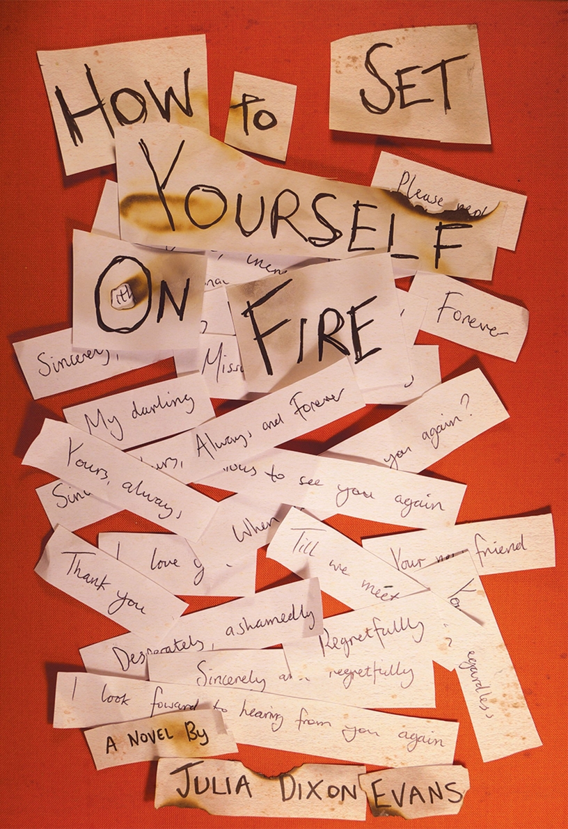 How to Set Yourself on Fire by Julia Dixon Evans