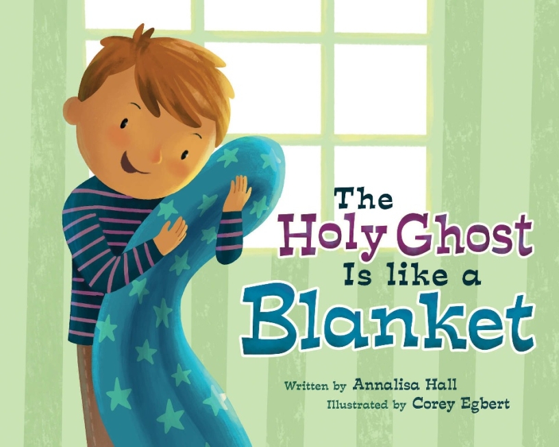 The Holy Ghost is Like a Blanket (Boy Version) by Annalisa Hall