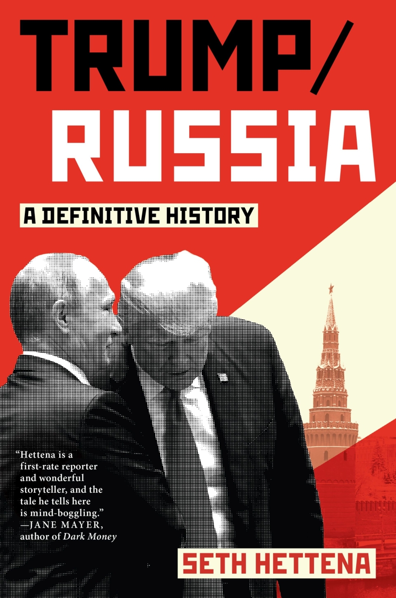 Trump/Russia: A Definitive History by Seth Hettena