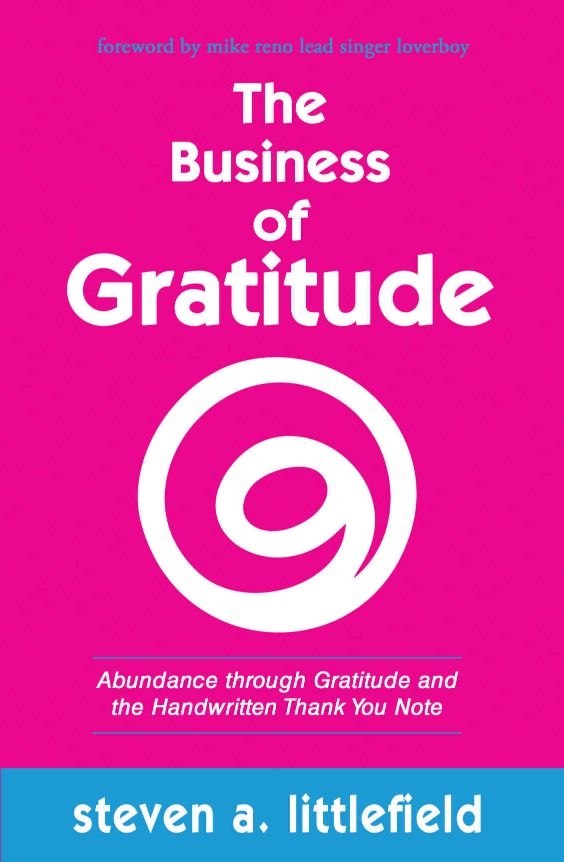 The Business of Gratitude by Steven A. Littlefield