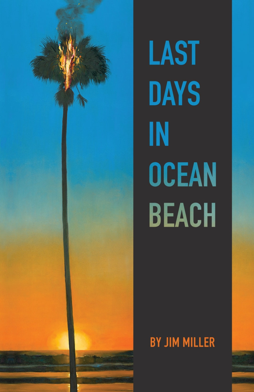 Last Days in Ocean Beach by Jim Miller