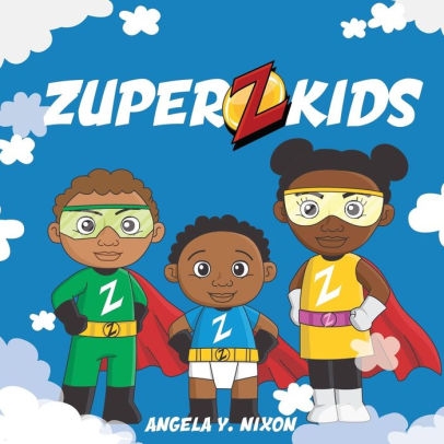 Zuper Kids by Angela Y. Nixon