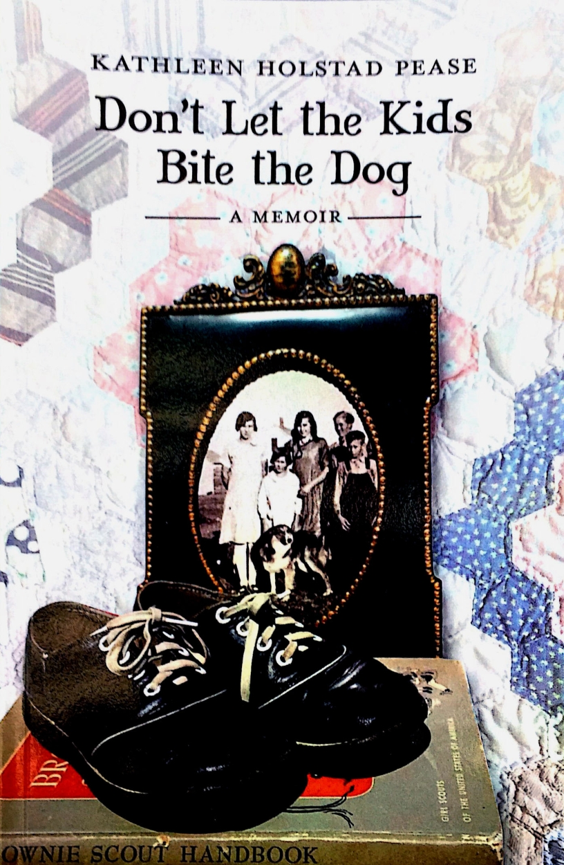 Don't Let the Kids Bite the Dog by Kathleen Pease