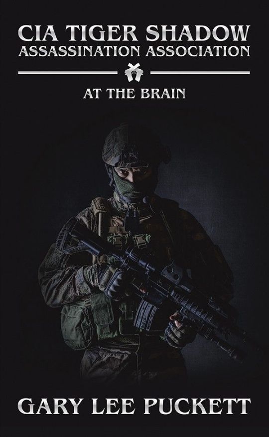 CIA Tiger Shadow Assassination Association  At the Brain by Gary Puckett