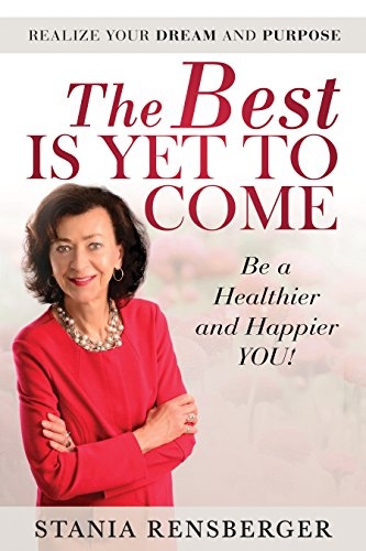 The Best is Yet to Come by Stania Rensberger