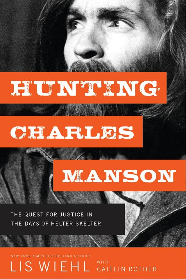 Hunting Charles Manson by Caitlin Rother