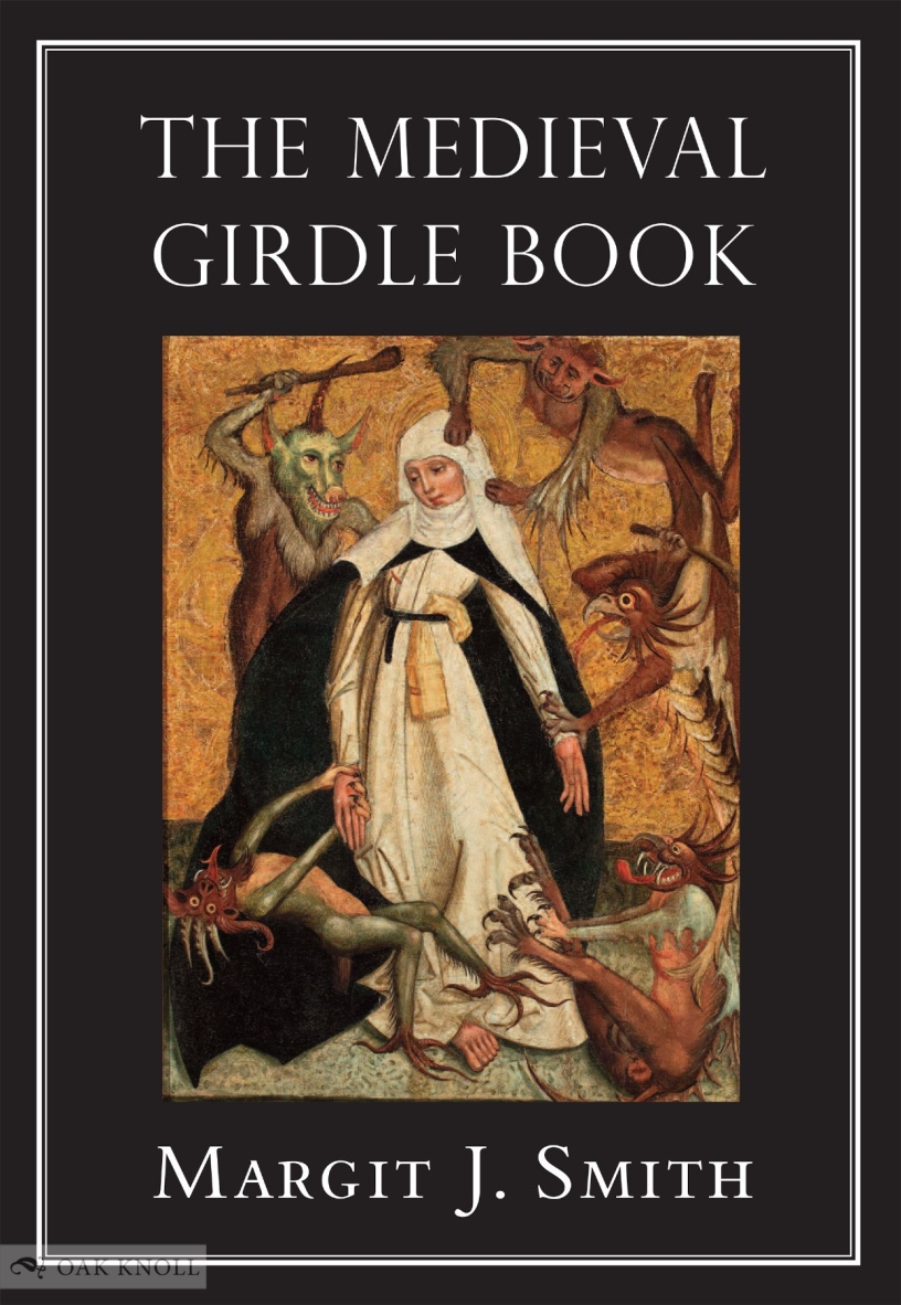 The Medieval Girdle Book by Margit J Smith