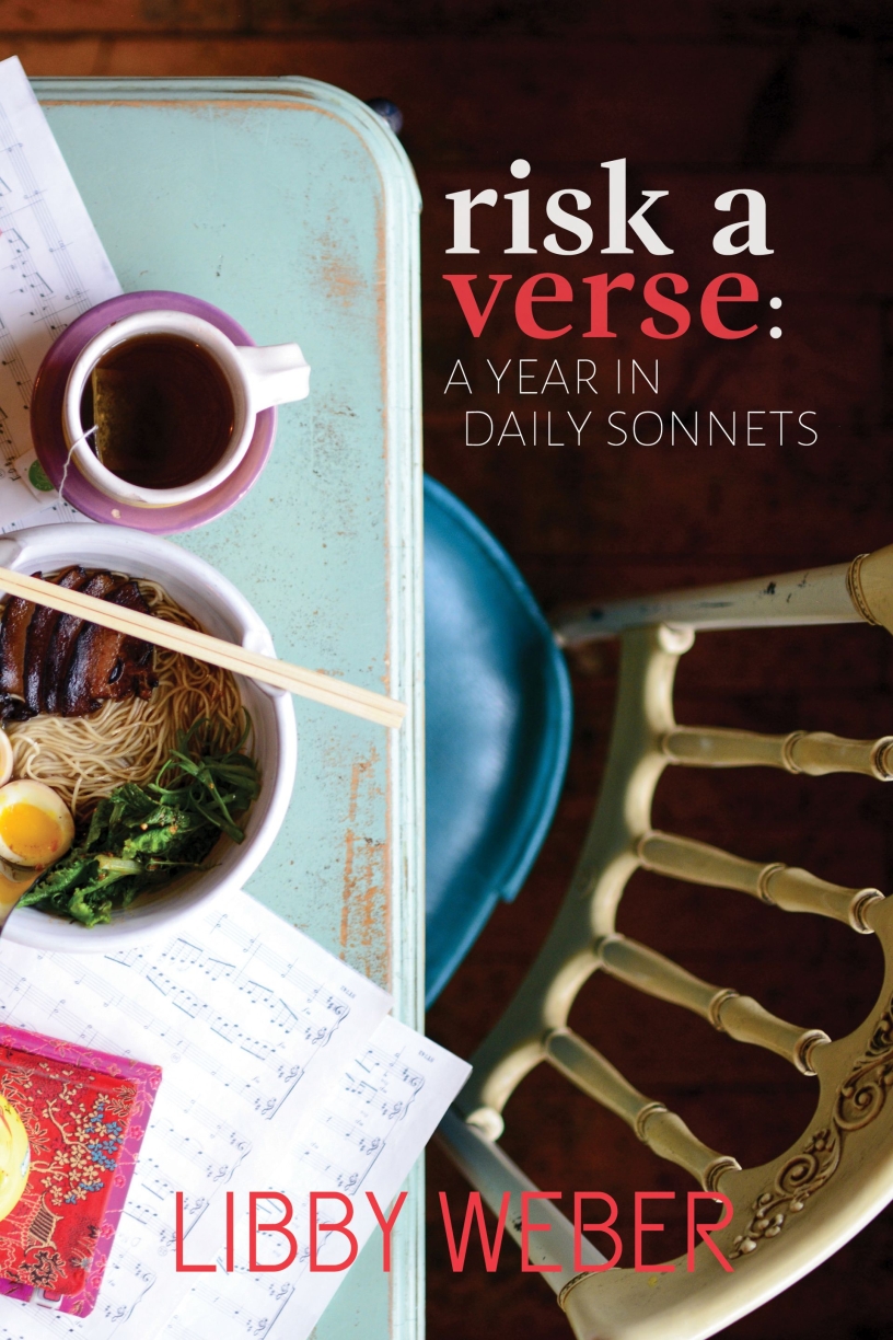 Risk a Verse: A Year in Daily Sonnets by Libby Weber