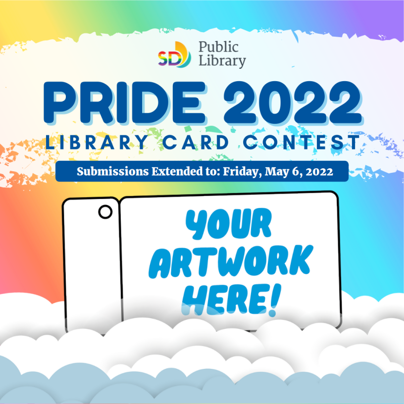 SDPL Pride 2022 Library Card Contest Extended Due Date May 6