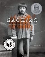 Sachiko: A Nagasaki Bomb Survivor’s Story by Caren Stelson