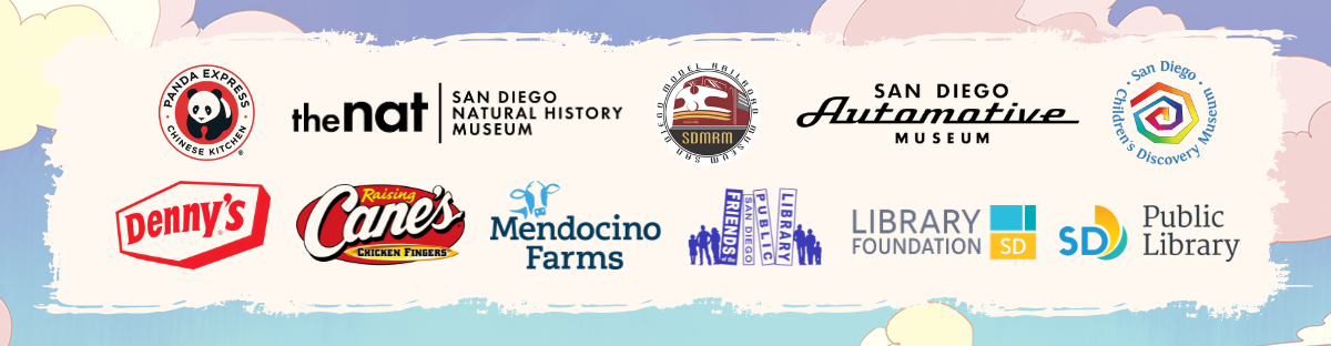 Logos for The San Diego Natural History Museum, San Diego Automotive Museum, San Diego Model Railroad Museum, San Diego Children’s Discovery Museum, Friends of the San Diego Public Library, Library Foundation SD and San Diego Public Library, Raising Cane‘s Chicken Fingers, Panda Express, and Mendocino Farms, and Denny’s. 
