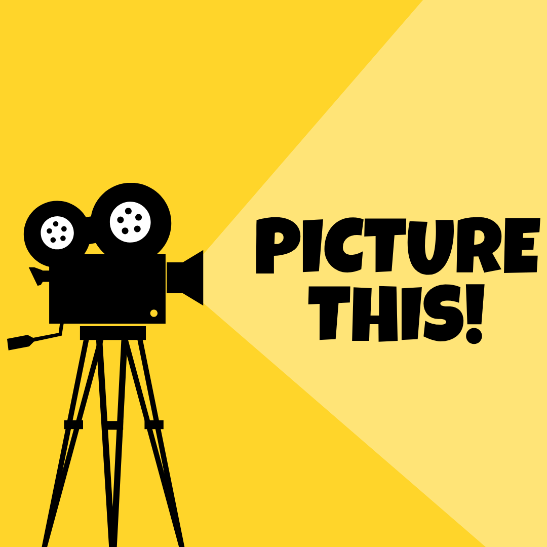 Digital illustration of a film projector pointing towards the words “Picture This!”