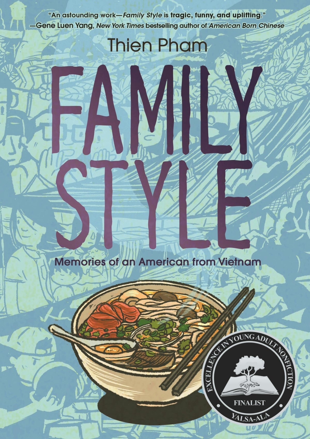 Thien Pham. Family Style: memories of an American from Vietnam. Close up illustration of a bowl of pho with a spoon and chopsticks. The background is subtle and features panels from the graphic novel with a blue wash over it.