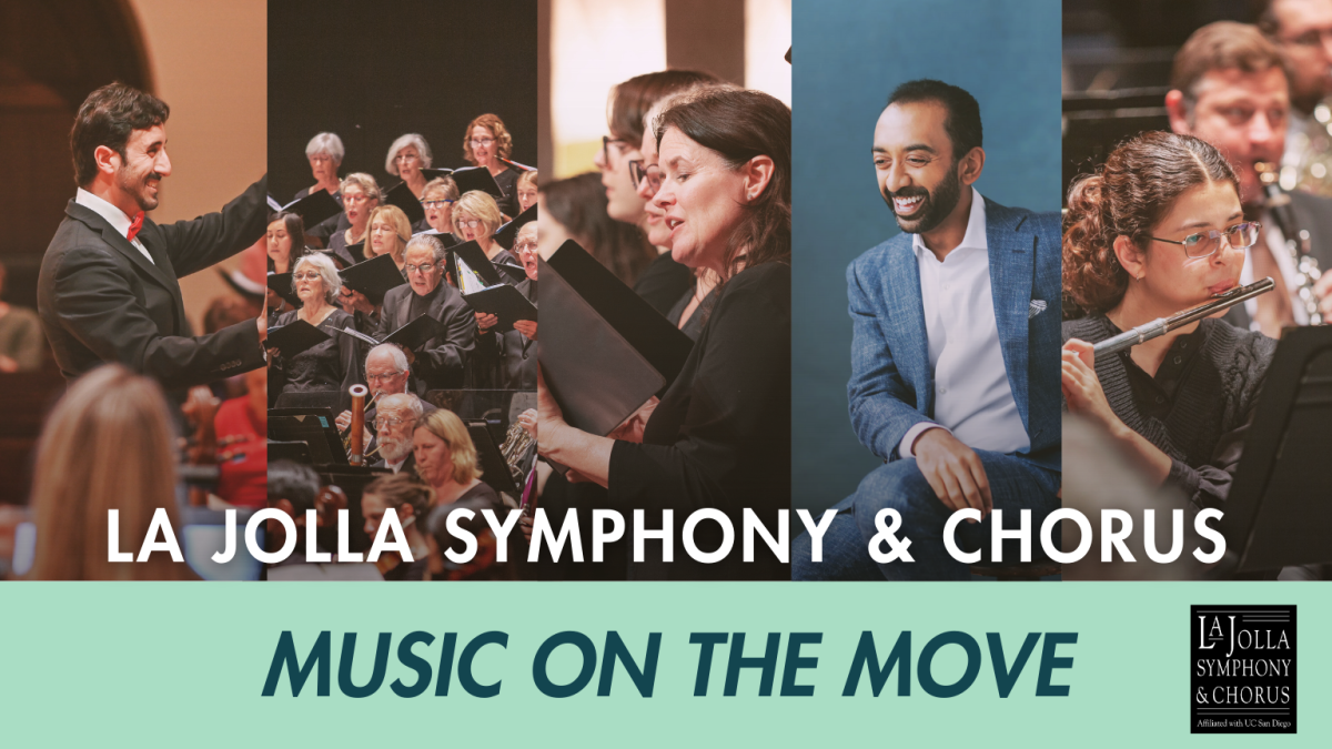 Publicity photo with the text "La Jolla Symphony & Chorus" and "Music on the Move" with 5 photos of LJSC members conducting, singing, and playing instruments.