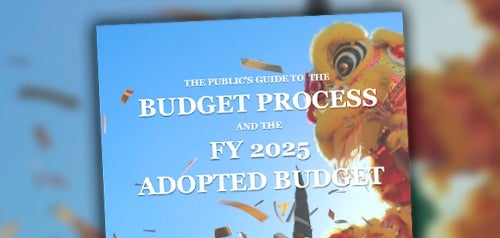 The Public’s Guide to the Budget Process & FY 2025 Adopted Budget
