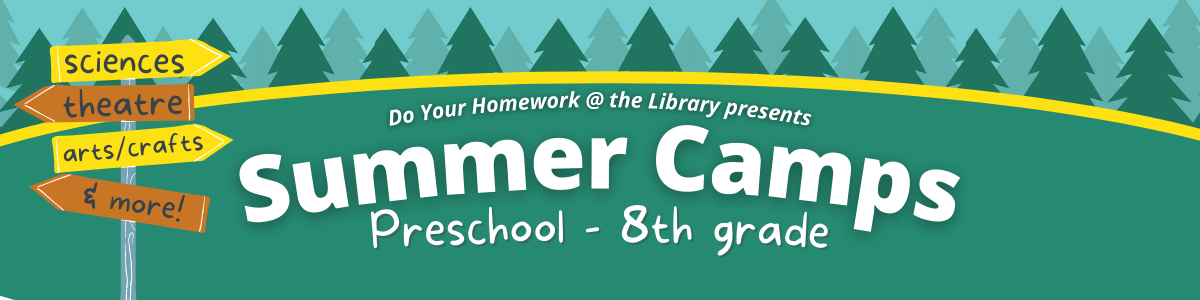 Do Your Homework at the Library Presents Summer Camp
